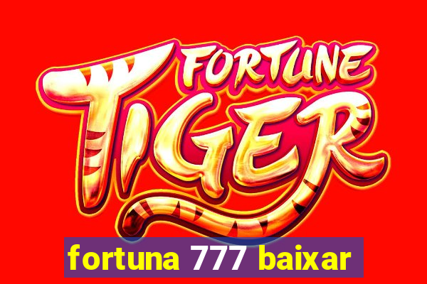 fortuna 777 baixar